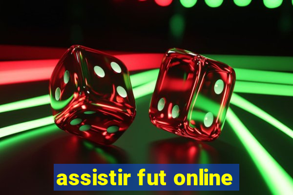 assistir fut online